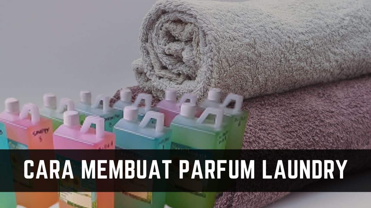 cara membuat parfum laundry