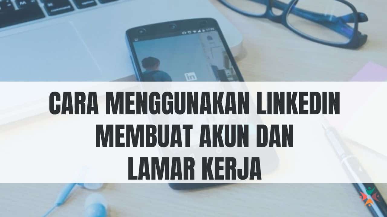 cara menggunakan linkedin