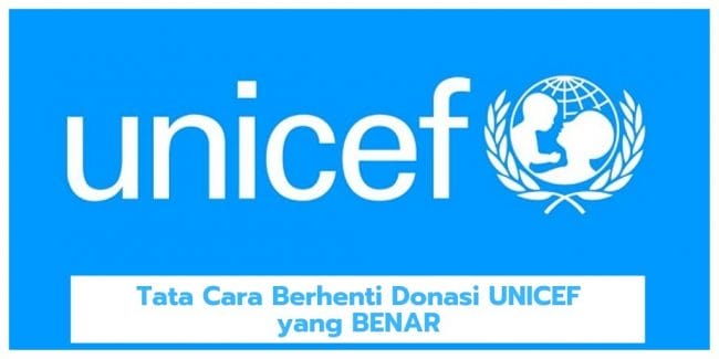 Cara Berhenti Donasi di Unicef