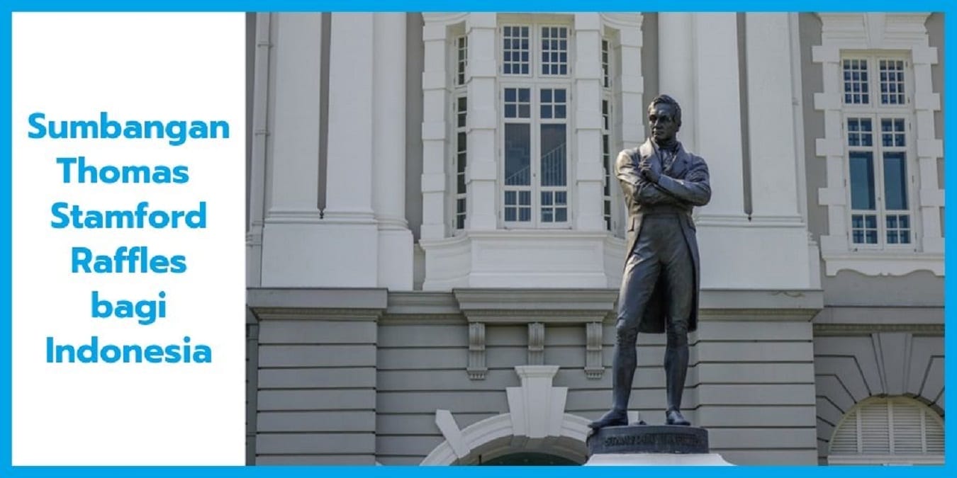 sumbangan-positif-thomas-stamford-raffles