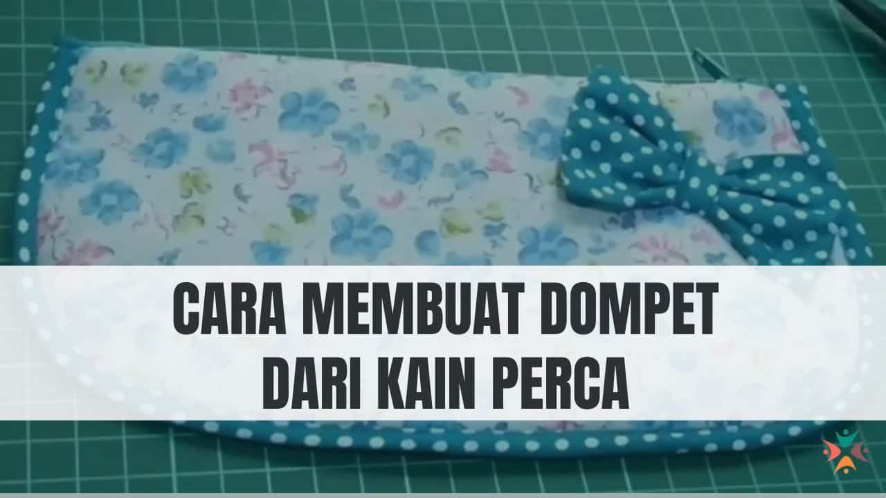 cara membuat dompet dari kain perca