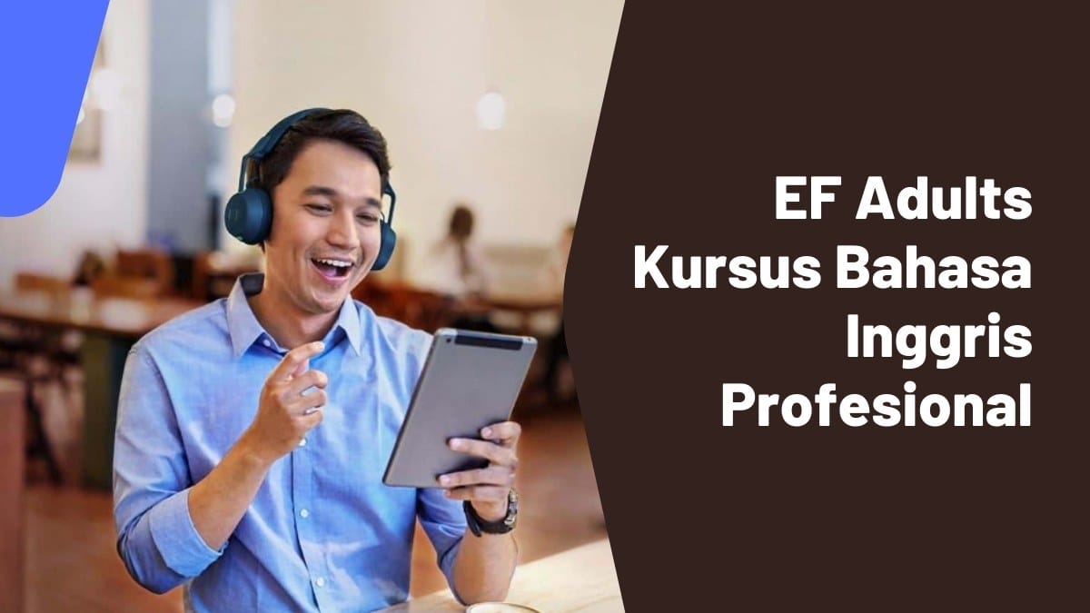 ef adults kursus bahasa inggris profesional