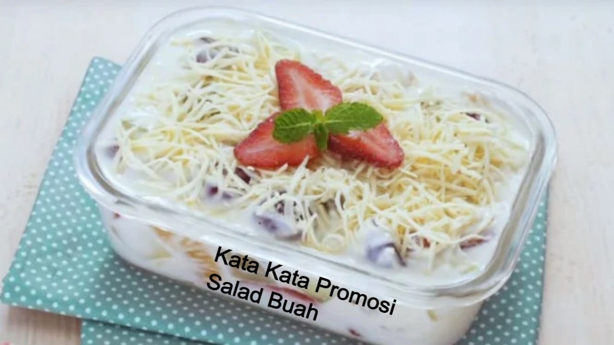 Kata Kata Promosi Salad Buah